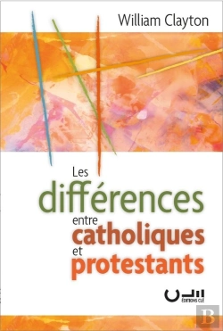 Bertrand.pt - Les Différences Entre Catholiques Et Protestants