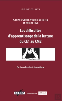 Bertrand.pt - Les Difficultés D'Apprentissage De La Lecture Du Ce1 Au Cm2 ; De La Recherche À La Pratique