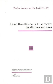 Les Difficultés De La Lutte Contre Les Dérives Sectaires