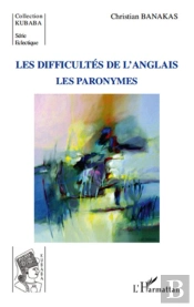 Les Difficultés De L'Anglais ; Les Paronymes
