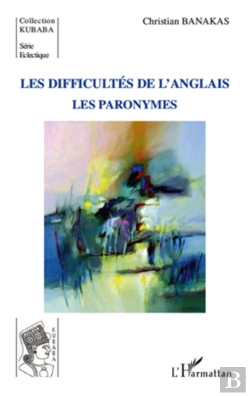 Bertrand.pt - Les Difficultés De L'Anglais ; Les Paronymes