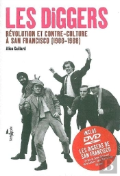 Les Diggers : Révolution Et Contre-Culture À San Francisco (1966-1968)