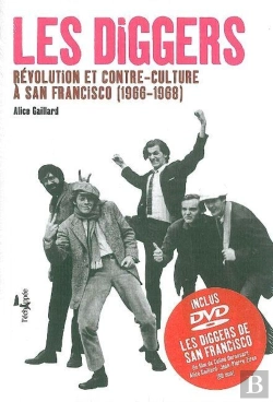 Bertrand.pt - Les Diggers : Révolution Et Contre-Culture À San Francisco (1966-1968)