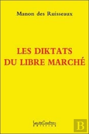 Les Diktats Du Libre Marche