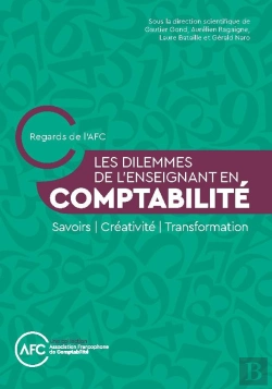 Bertrand.pt - Les Dilemmes De L'Enseignant En Comptabilité : Savoir / Créativité / Transitions