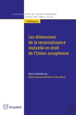 Bertrand.pt - Les Dimensions De La Reconnaissance Mutuelle En Droit De L'Union Européenne