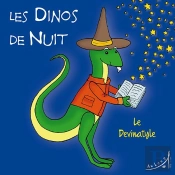 Les Dinos De Nuit T.5 ; Le Devinatyle