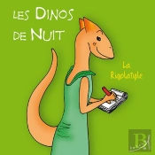 Les Dinos De Nuit T.6 ; La Rigolatyle