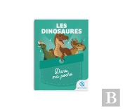 Les Dinosaures : Dans Ma Poche
