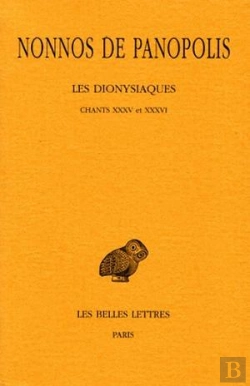 Bertrand.pt - Les Dionysiaques. Tome Xii : Chants Xxxv Et Xxxvi