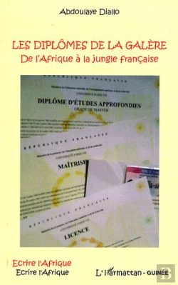 Bertrand.pt - Les Diplômes De La Galère ; De L'Afrique À La Jungle Française