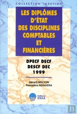 Bertrand.pt - Les Diplomes D'Etat Des Disciplines Comptables Et Financieres (Dpecf, Decf, Descf, Dec 1999)