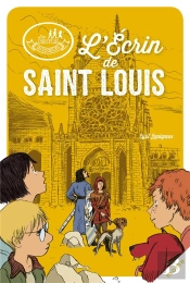 Les Disciples Invisibles : L'Écrin De Saint Louis