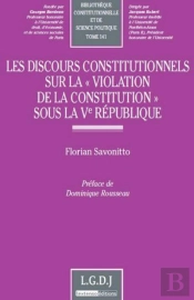 Les Discours Constitutionnels Sur La 'Violation De La Constitution' Sous La Ve République