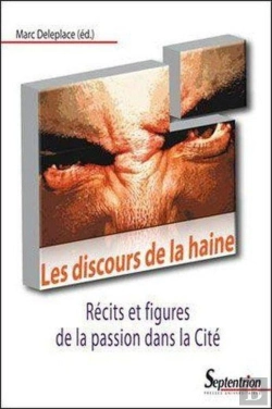 Bertrand.pt - Les Discours De La Haine ; Récits Et Figures De La Passion Dans La Cité