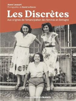 Bertrand.pt - Les Discrètes : Aux Origines De L'Émancipation Des Femmes En Bretagne
