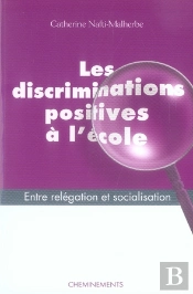 Les Discriminations Positives À L'École ; Entre Relégation Et Socialisation