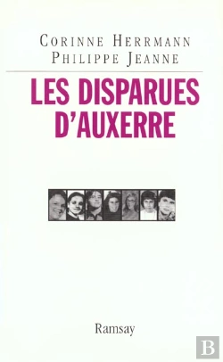 Bertrand.pt - Les Disparues D'Auxerre ; Affaire Emilie Louis