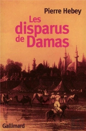 Les Disparus De Damas : Deux Histoires De Meurtre Rituel