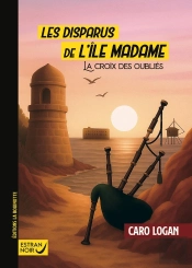 Les Disparus De L'Île Madame : La Croix Des Oubliés