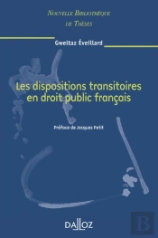 Les Dispositions Transitoires En Droit Public Français. Volume 62 - Tome 62
