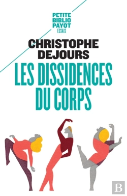 Bertrand.pt - Les Dissidences Du Corps ; Répression Et Subversion En Psychosomatique