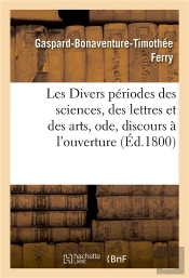 Les Divers Periodes Des Sciences, Des Lettres Et Des Arts, Ode