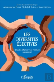 Les Diversités Électives ; Quand Les Différences Socio-Culturelles Nous Unissent