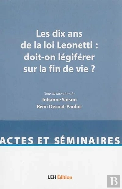 Bertrand.pt - Les Dix Ans De La Loi Leonetti : Doit-On Legiferer Sur La Fin De Vie ?