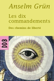 Les Dix Commandements ; Des Chemins De Liberté