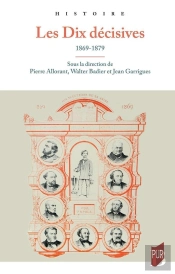 Les Dix Décisives : 1869-1879