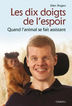 Bertrand.pt - Les Dix Doigts De L'Espoir ; Quand L'Animal Se Fait Assistant
