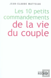 Les Dix Petits Commandements De La Vie Du Couple