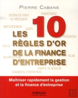 Bertrand.pt - Les Dix Règles D'Or De La Finance D'Entreprise