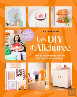 Bertrand.pt - Les Diy D'Alicia : 20 Créations Colorées Pour Décorer Sans Se Ruiner !