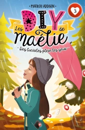 Les Diy De Maélie T.3 ; Des Lucioles Plein Les Yeux