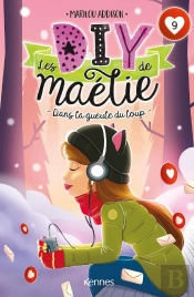 Les Diy De Maélie Tome 9 : Dans La Gueule Du Loup
