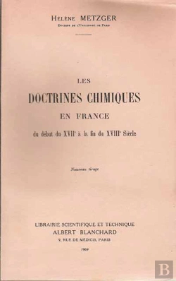 Bertrand.pt - Les Doctrines Chimiques En France ; Du Début Du Xvii À La Fin Du Xviii Siècle