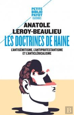 Bertrand.pt - Les Doctrines De Haine : L'Antisémitisme, L'Antiprotestantisme Et L'Anticléricalisme