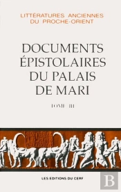 Les Documents Epistolaires Du Palais De Mari, Iii