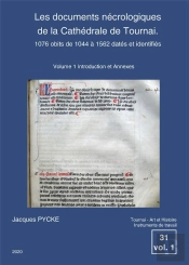 Les Documents Necrologiques De La Cathedrale De Tournai - 1076 Obits De 1044 A 1562 Dates Et Identif