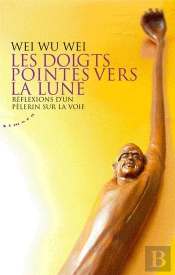 Les Doigts Pointés Vers La Lune ; Réflexions D'Un Pélerin Sur La Voie