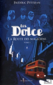 Les Dolce T.1 ; La Route Des Magiciens