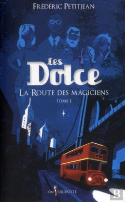 Bertrand.pt - Les Dolce T.1 ; La Route Des Magiciens