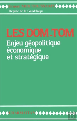 Bertrand.pt - Les Dom-Tom ; Enjeu Géopolitique Économique Et Stratégique