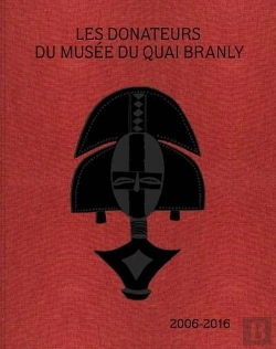 Bertrand.pt - Les Donateurs Du Musee Du Quai Branly - 2006-2016