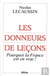 Les Donneurs De Leçons ; Enquête Au Coeur De La Fourberie Des Pouvoirs