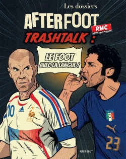 Bertrand.pt - Les Dossiers After Foot - Rmc Tome 2 : Trashtalk : Le Foot Avec La Langue !