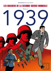 Les Dossiers De La Seconde Guerre Mondiale T.2 ; 1939