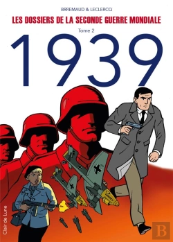 Bertrand.pt - Les Dossiers De La Seconde Guerre Mondiale T.2 ; 1939